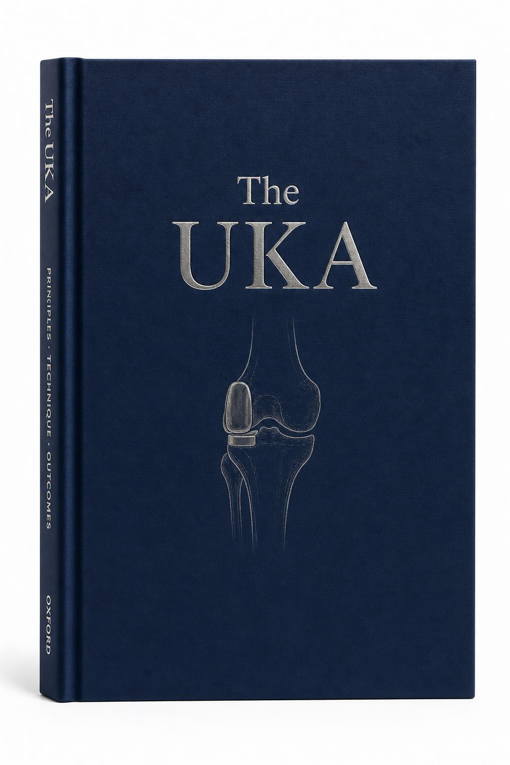 Cover of The UKA, a clinical reference text by Dr CR Oosthuizen